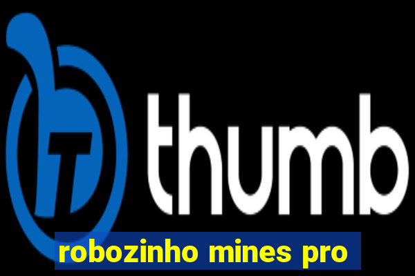 robozinho mines pro